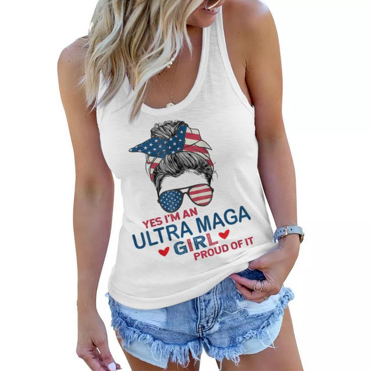 Yes Im An Ultra Maga Girl Proud Of It Usa Flag Messy Bun  Women Flowy Tank