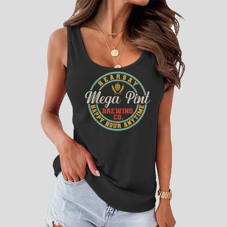 A Mega Pint Brewing Co Hearsay Happy Hour Anytime Women Flowy Tank