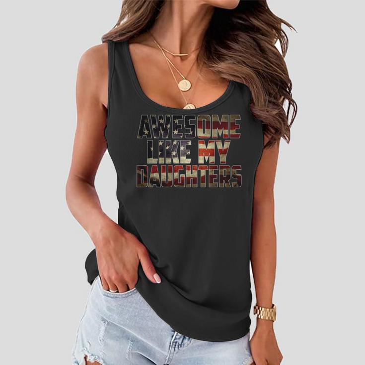 Awesome Like My Daughters 4Th July Flag Proud Dad Father Day Women Flowy Tank