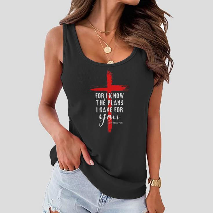 Christian Quote Faith Jeremiah 2911 For I Know The Plans Women Flowy Tank