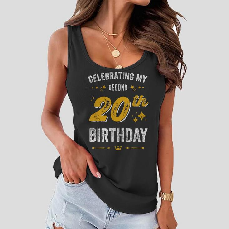 Funny 40Th Birthday Celebrating My Second 20Th Birthday Women Flowy Tank