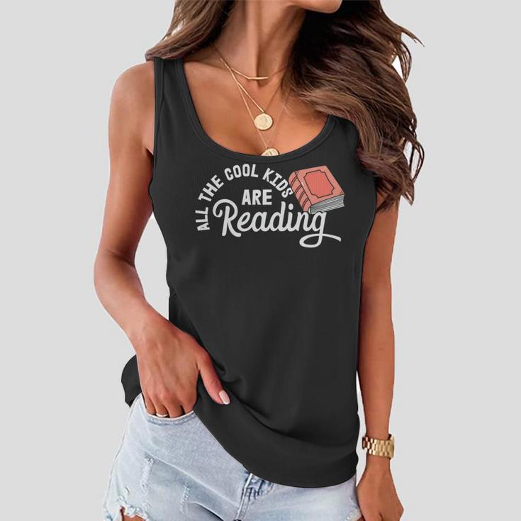 Funny All The Cool Kids Are Reading Women Flowy Tank