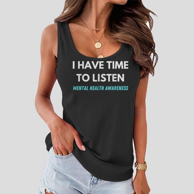 I Have Time To Listen Suicide Prevention Awareness Support V2 Women Flowy Tank