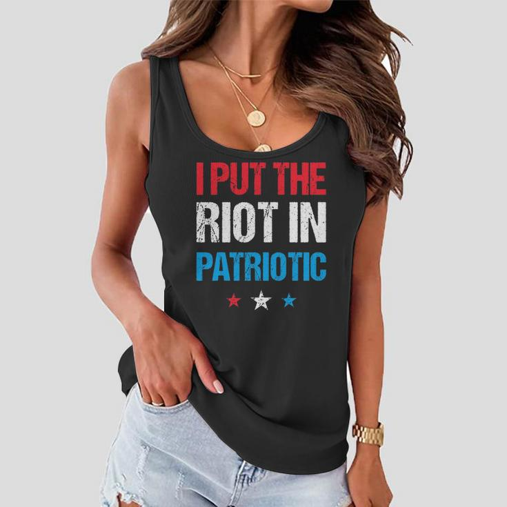 I Put The Riot In Patriotic America Fourth Of July Merch Women Flowy Tank