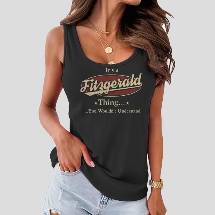 Its A Fitzgerald Thing You Wouldnt Understand Shirt Personalized Name GiftsShirt Shirts With Name Printed Fitzgerald Women Flowy Tank