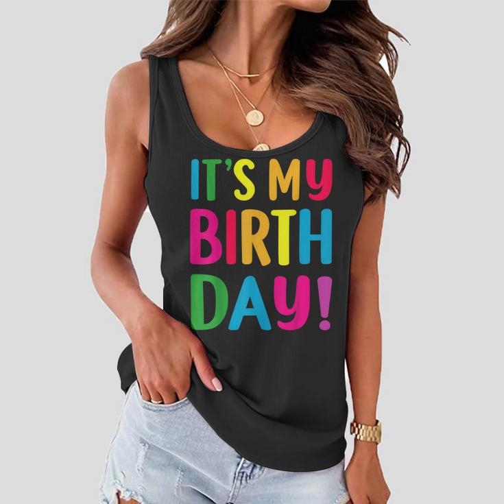 Its My Birthday For Ns Birthday Gift Women Flowy Tank