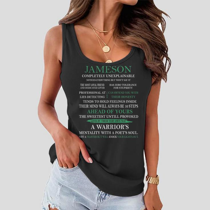 Jameson Name Gift Jameson Completely Unexplainable Women Flowy Tank