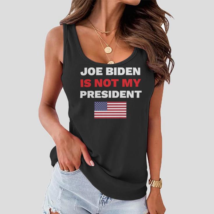 Joe Biden Is Not My President Not My President Women Flowy Tank