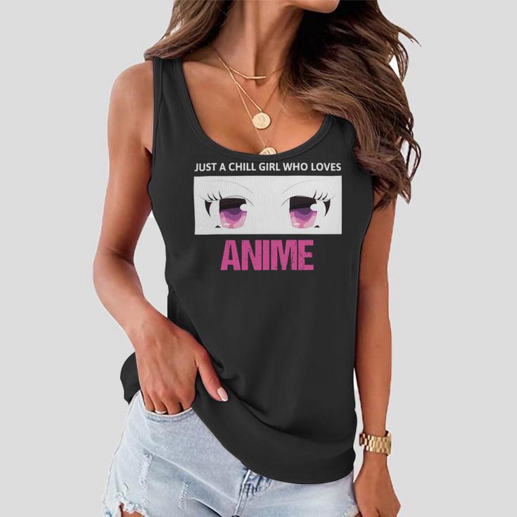 Just A Girl Who Loves Anime Chill Anime Girl Women Flowy Tank