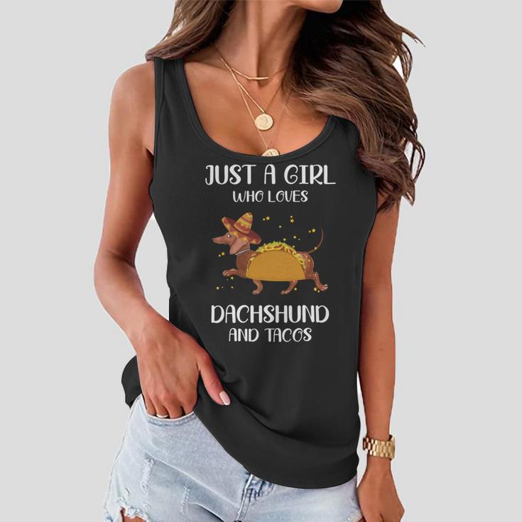 Just A Girl Who Loves Dachshund And Tacos For Dachshund Lovers Women Flowy Tank