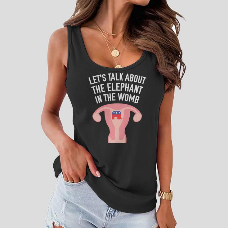 Lets Talk About The Elephant In The Womb Feminist Women Flowy Tank