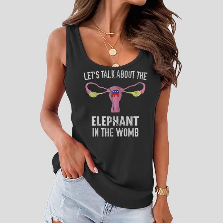 Lets Talk About The Elephant In The Womb Women Flowy Tank