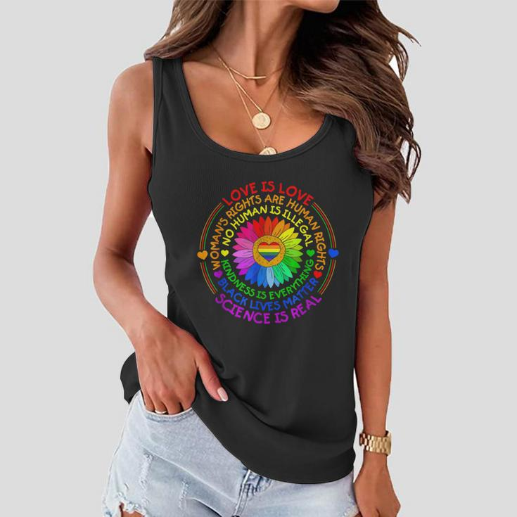 Love Is Love Science Is Real Kindness Is Everything LGBT Women Flowy Tank