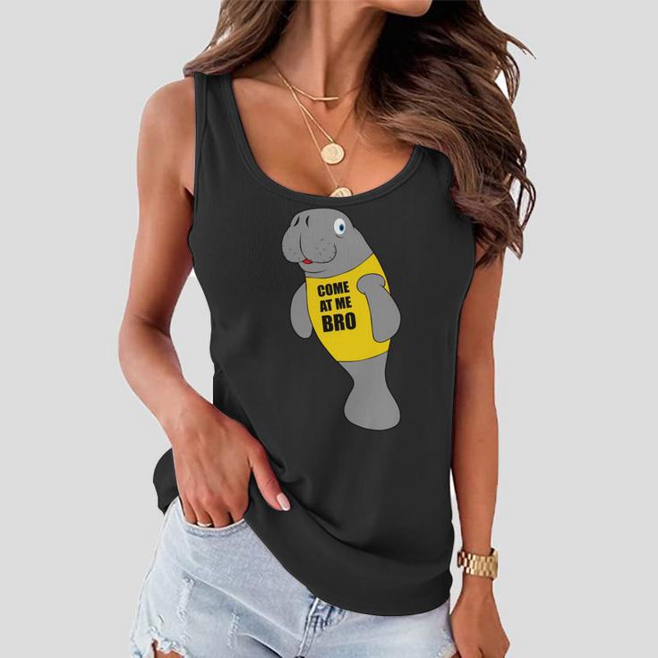 Manatee Novelty Come At Me Bro V2 Women Flowy Tank