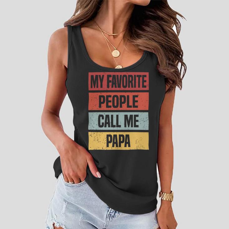 My Favorite People Call Me Papa 528 Trending Shirt Women Flowy Tank