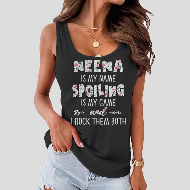 Neena Grandma Gift Neena Is My Name Spoiling Is My Game Women Flowy Tank