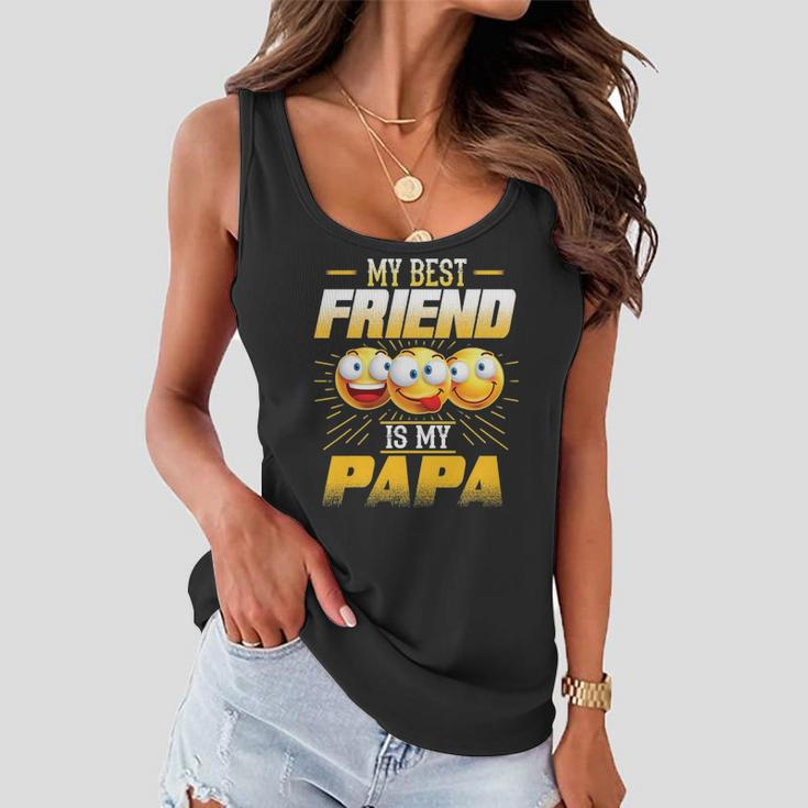 Papa Tee My Best Friend Is My Papa Funny Gift Tees Women Flowy Tank