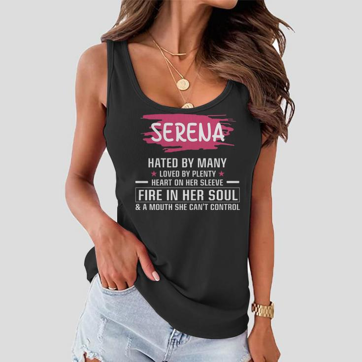Serena Name Gift Serena Hated By Many Loved By Plenty Heart On Her Sleeve Women Flowy Tank