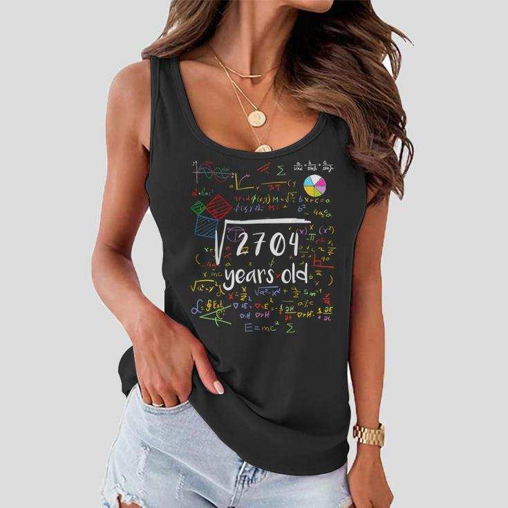 Square Root Of 2704 52Nd Birthday 52 Years Old Math B-Day Women Flowy Tank