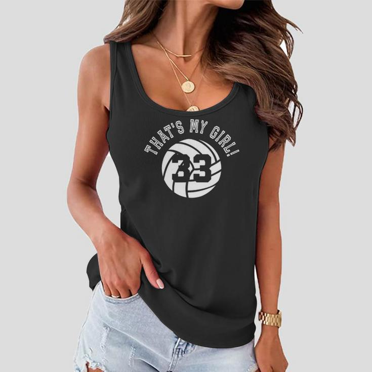 Thats My Girl 33 Volleyball Player Mom Or Dad Gift Women Flowy Tank