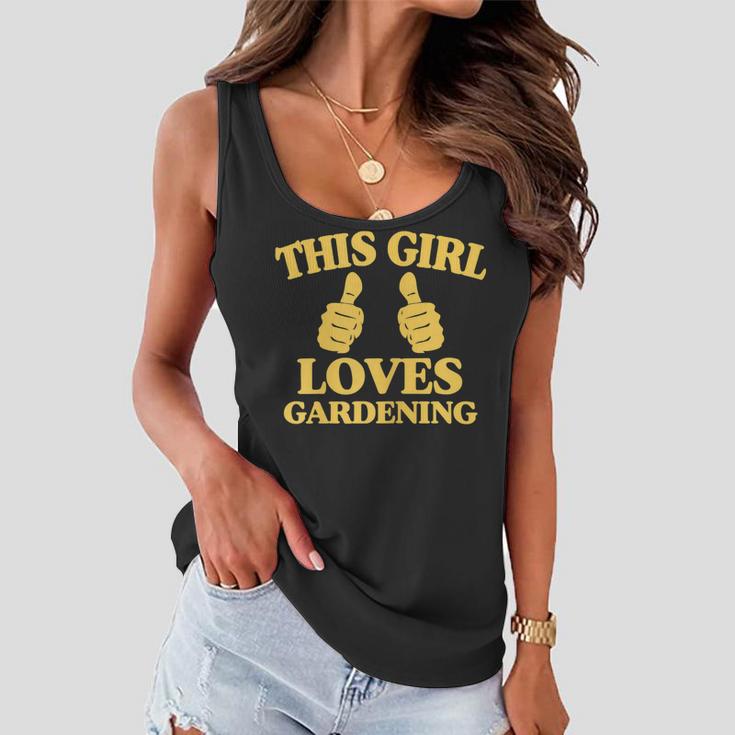 This Girl Loves Gardening Two Thumbs 554 Shirt Women Flowy Tank