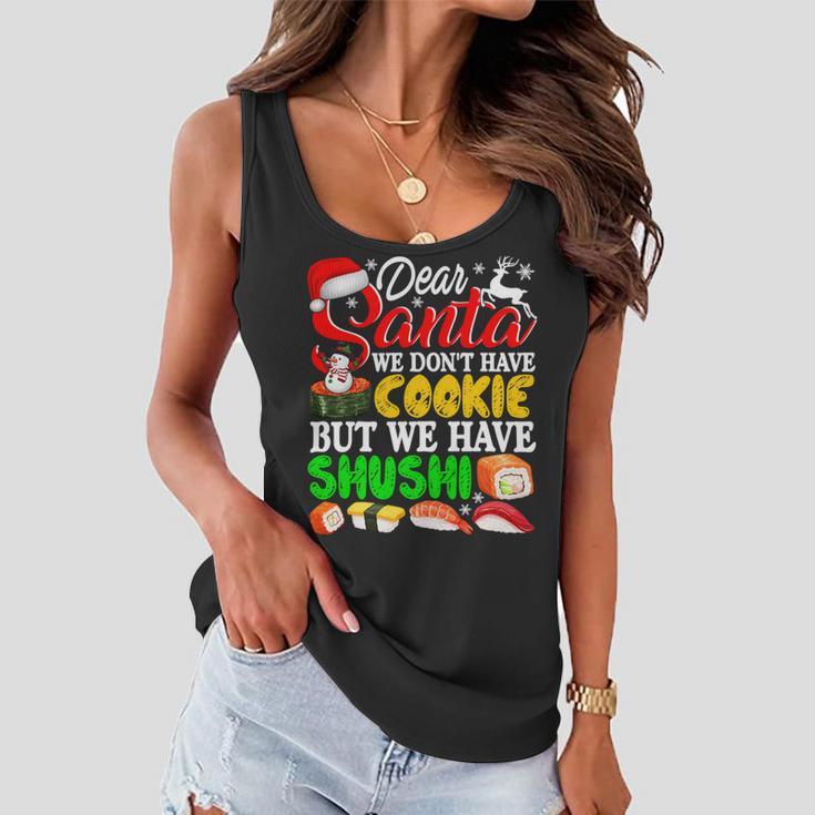 We Dont Have Cookies But Sushi 872 Shirt Women Flowy Tank