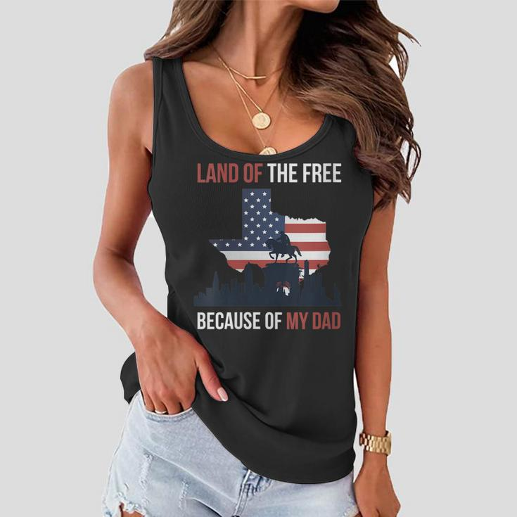 Womens 4Th Of July Land Of Free Because Of My Veteran Dad Women Flowy Tank