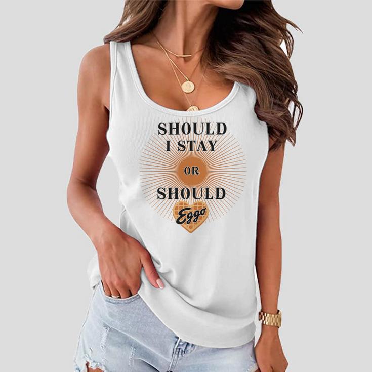 Best Seller Should I Stay Or Should Eggo Merchandise Women Flowy Tank