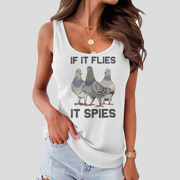 Funny Birds Pun Pigeon If It Flies It Spies Birds Are Liars Women Flowy Tank