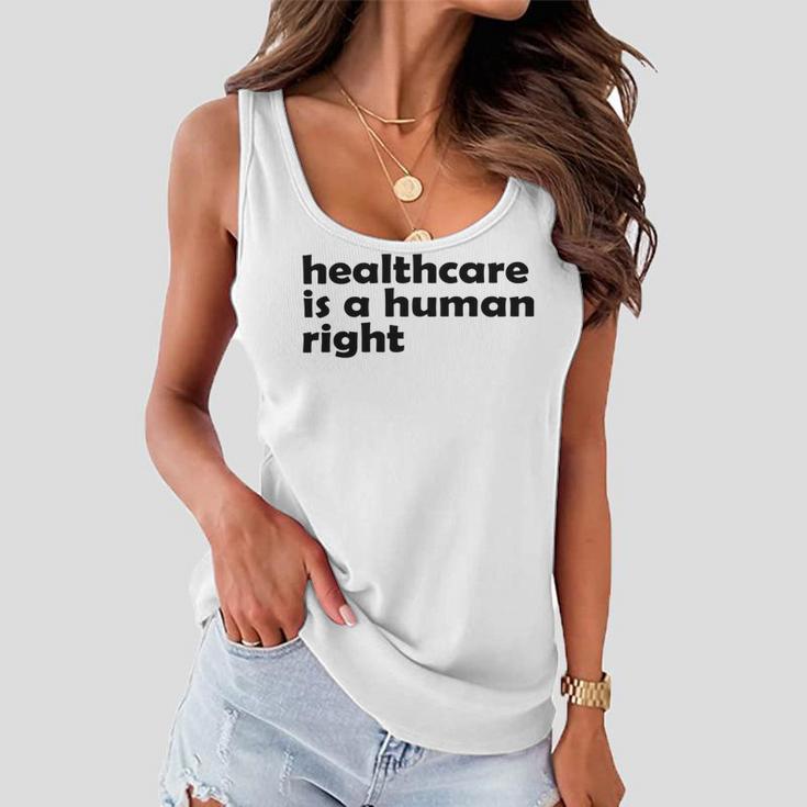 Healthcare Is A Human Right Women Flowy Tank