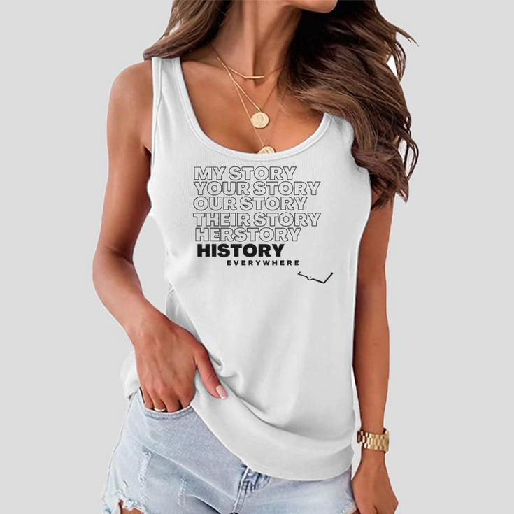 History Herstory Our Story Everywhere Women Flowy Tank
