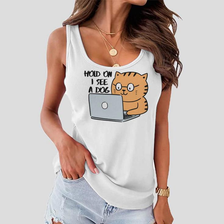 Hold On I See A Dog Women Flowy Tank