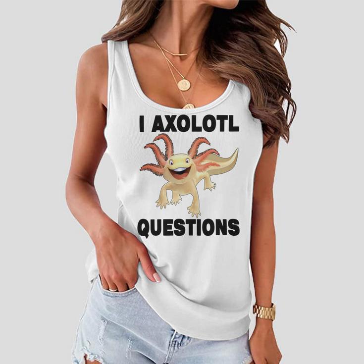 I Axlotl Questions Cute Axlotl Women Flowy Tank