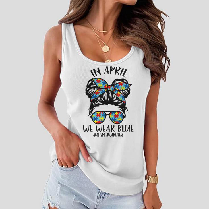 In April We Wear Blue Autism Awareness Month Women Flowy Tank