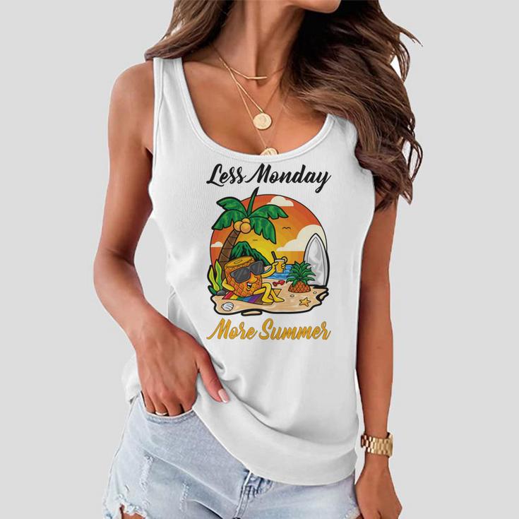 Less Monday More Summer Funny Pineapple Gift Pineapple Lover Women Flowy Tank