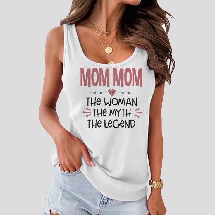 Mom Mom Grandma Gift Mom Mom The Woman The Myth The Legend Women Flowy Tank