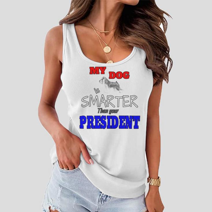 My Dog Is Smarter Than Your President Women Flowy Tank