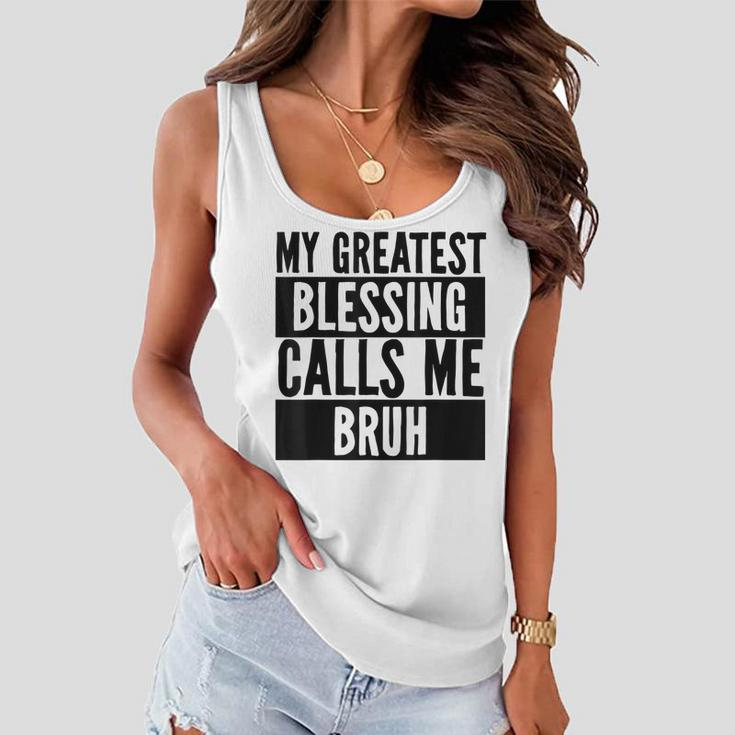 My Greatest Blessing Calls Me Bruh Vintage Mothers Day Women Flowy Tank
