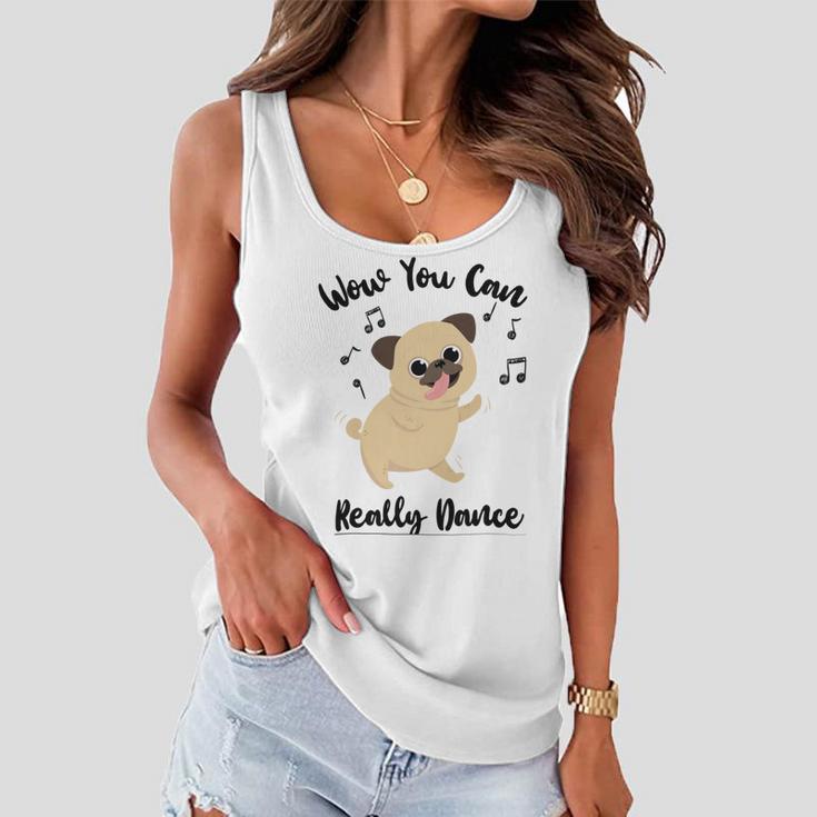 Official Wow You Can Really Dance - Dance Lover Idea Women Flowy Tank