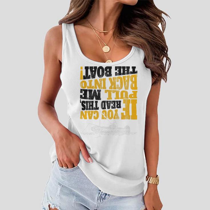 Pull Me Back Into The Boat Funny 453 Shirt Women Flowy Tank