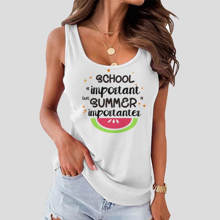 School Is Important But Summer Is Importanter Watermelon Design Women Flowy Tank