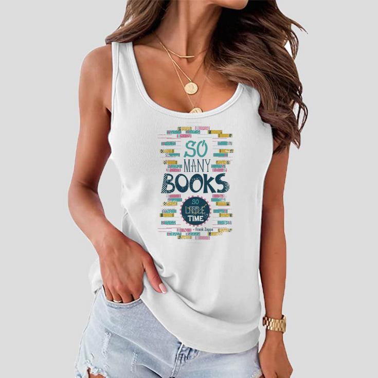 So Many Books So Little Time 358 Trending Shirt Women Flowy Tank