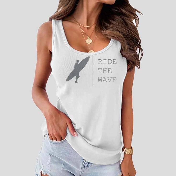 Surfing Funny Quote Ride The Wave Surfer Ocean Lover Women Flowy Tank