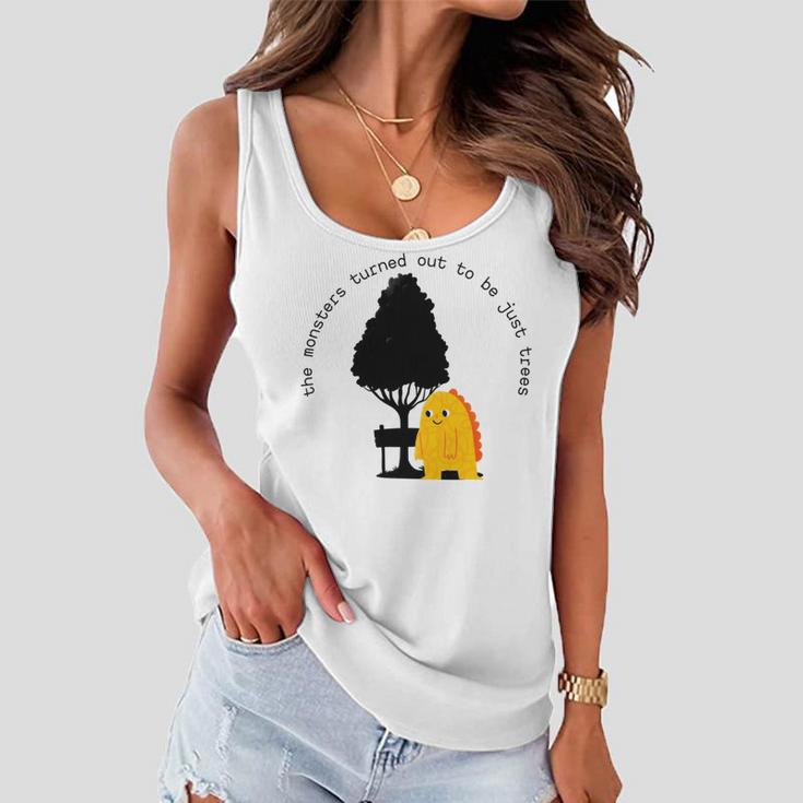 The Monsters Turned Out To Be Just Trees Cute Monster Women Flowy Tank