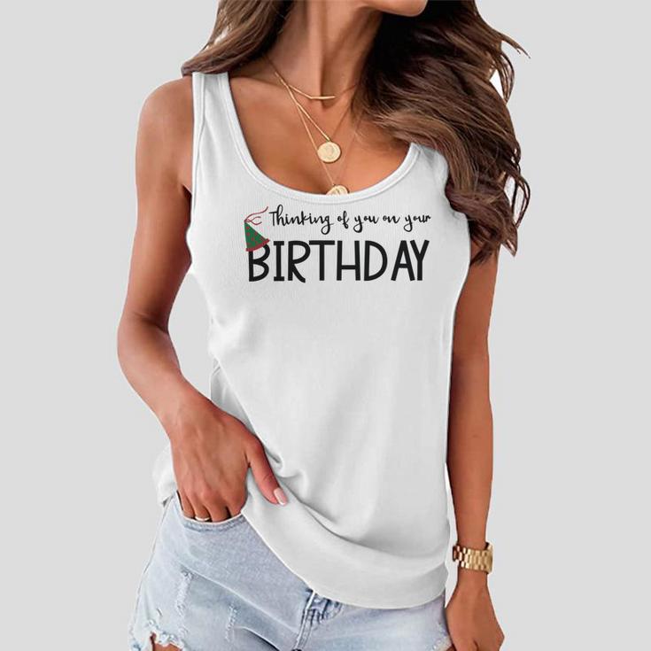 Thinking Of You On Your Birthday Women Flowy Tank