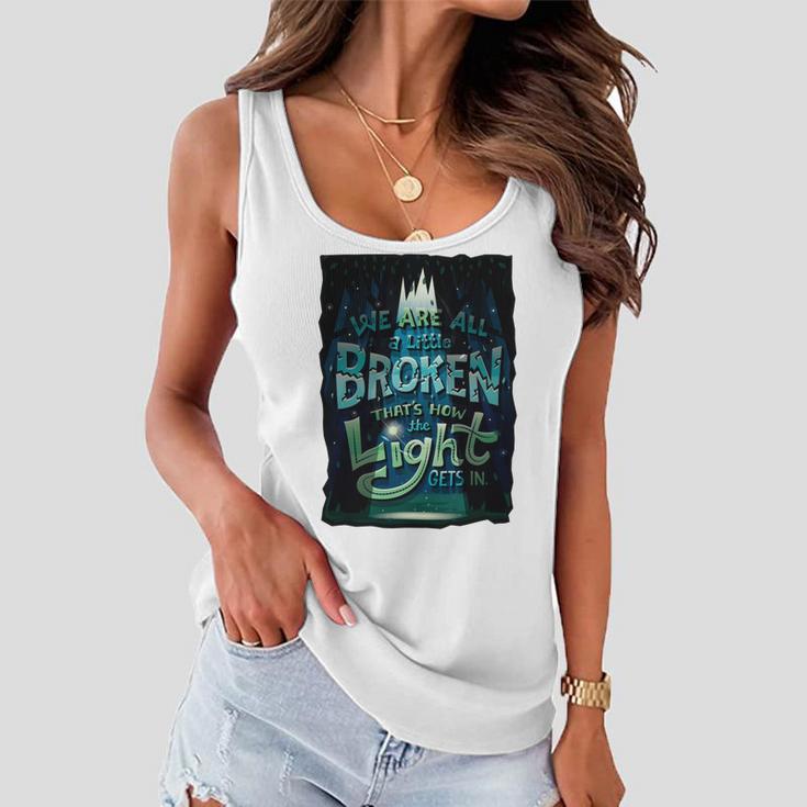 We Are All Broken 350 Trending Shirt Women Flowy Tank