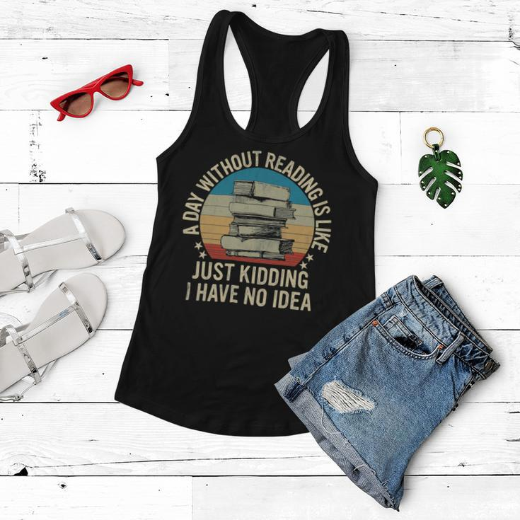A Day Without Reading Is Like Book Lover Book Nerd Librarian 10Xa1 Women Flowy Tank