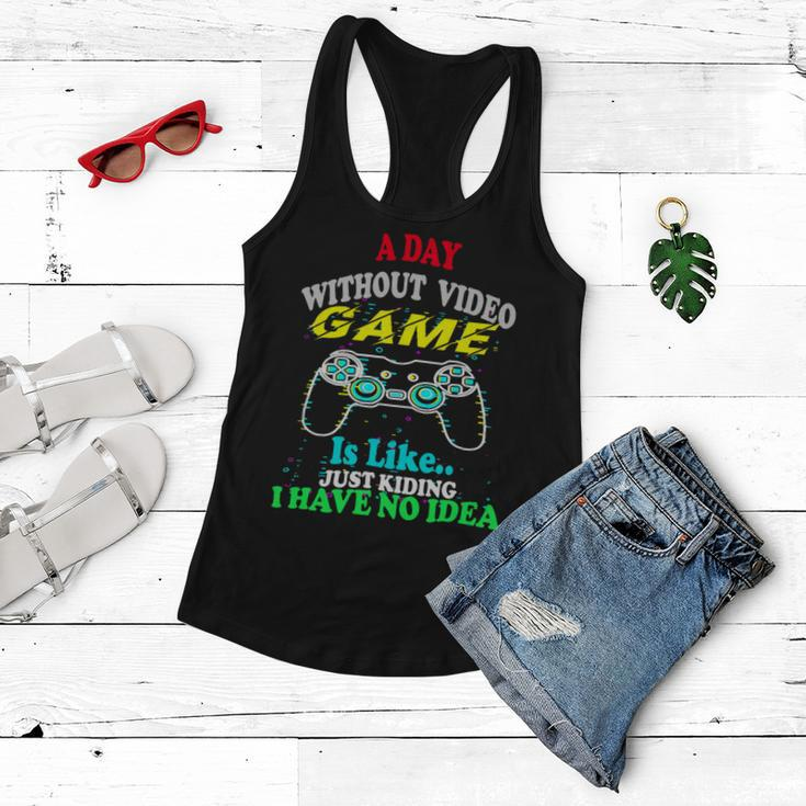 A Day Without Video Game Is Like Funny Gamer Gaming 24Ya40 Women Flowy Tank