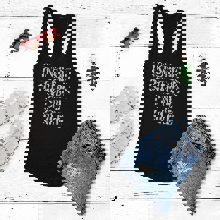 Assisting Teachers Is My Cardio Teachers Aide Women Flowy Tank