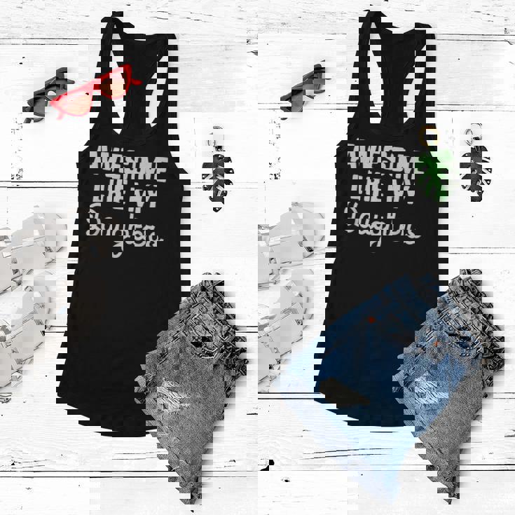 Awesome Like My Daughters Mom Dad Gift Funny Women Flowy Tank